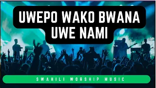 uwepo wako bwana uwe nami by music maestro lyrics video deep swahili worship 2025