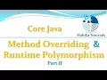 Core Java 45 - Method Overriding And Runtime Polymorphism Part II