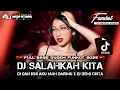 Download Lagu FULL BASS DUGEM FUNKOT VIP 2025 DJ SALAHKAH KITA ( DAN KINI AKU JAUH DARIMU ) @FDJNADAATIKAH 