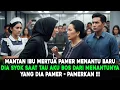 MANTAN MERTUA PAMER MANTU BARU DIA SYOK SAAT TAU AKU BOS MENANTUNYA #novelromantis #drama