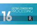 Processing tutorial - 16