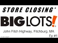 STORE CLOSING Big Lots John Fitch Highway Fitchburg MA