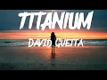 Download Lagu David Guetta - Titanium ft. Sia (Lyrics) J26