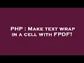 PHP Make text wrap in a cell with FPDF