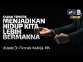 Download Lagu Menjadikan Hidup Kita Lebih Bermakna - Ustadz Dr. Firanda Andirja, M.A.