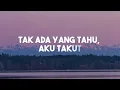 Rayuan Perempuan Gila, Tak Lagi Sama - Nadin Amizah, Ahmad (Lirik)