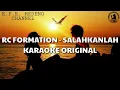 Download Lagu Karaoke RC formation - Salahkanlah