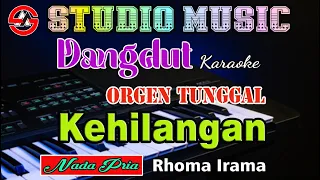 Download Dangdut Orgen Tunggal Kehilangan - Rhoma Irama || Karaoke (Nada Pria) MP3