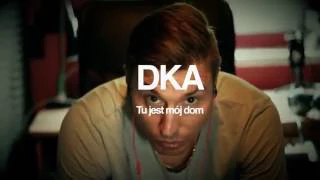 Download DKA - Tu jest mój dom MP3