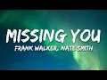Download Lagu Frank Walker - Missing You (Lyrics) feat. Nate Smith