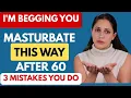 Lagu How to Masturbate Safely After 60 | The 3 Big Mistakes Older Men Make (Doctor Explains)