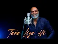Download Lagu Tere Liye Hi (OFFICIAL MUSIC VIDEO)  |  Ali Pervez Mehdi