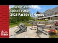 Episode 260 2026 Parade of Homes