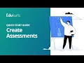 Quick Start Guide Create Assessments