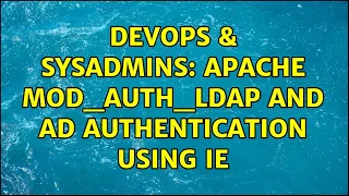 DevOps SysAdmins Apache mod - auth