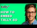How to Embed Tally so 2026 Full Guide