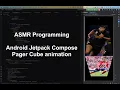 ASMR Programming Jetpack Compose Pager Cube animation No talking