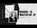 Download Lagu Brahms - 16 Waltzes Op. 39