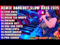 Download Lagu REMIX SLOW BASS 2025 - LAGU VIRAL TERKESIMA DISCO DANGDUT BASS EMPUK - ENAK DIDENGAR AUDIO JERNIH
