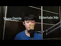 Ylona Garcia - Entertain Me (cover)