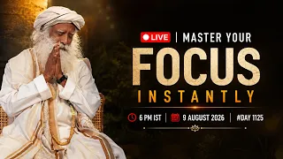 LIVE Master Your Focus Instantly 6 PM IST 9 August 2026 1125