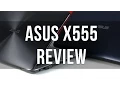 Asus X555 K555 series review