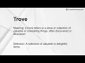Trove Meaning