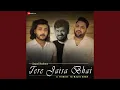Download Lagu Tere Jaisa Bhai - A Tribute to Wajid Khan