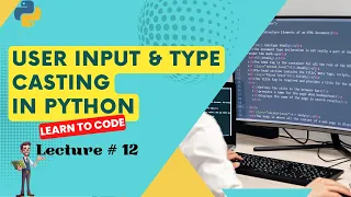 User Input and Type Casting in Python in Python for beginners Lecture 12 Corvit