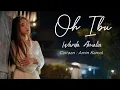 Download Lagu OH IBU - WARDA AMALIA- CIPT AMIN KAMAL (OFFICIAL MUSIC VIDEO)