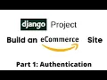 Build an eCommerce Site using Django Authentication Part 1