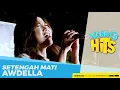 Download Lagu AWDELLA - Setengah Mati (Live at Kiputih 37) | Sound of Hits