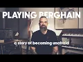Playing Berghain – a story of becoming unafraid