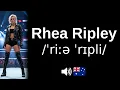 How to pronounce Rhea Ripley CORRECTLY