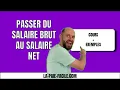 Calculer Le Salaire Net A Partir Du Salaire Brut Passer Du Salaire Brut Au Salaire Net