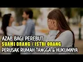 Download Lagu Astaghfirullah !! Inilah Karma Akibat Dan Azab Bagi Perusak Rumah Tangga Orang, Dan Hukumnya