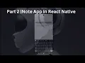 Building a Note App in React Native with Snack Expo Part 2 - Advanced Features