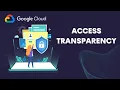 Access Transparency - Google Cloud Professional Cloud Security Engineer Whizlabs