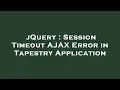 jQuery Session Timeout AJAX Error in Tapestry Application
