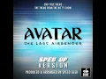 Avatar, The Last Airbender End Title Theme (From "Avatar, The Last Airbender") (Sped-Up Version)