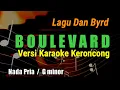 Download Lagu BOULEVARD || Dan Byrd VERSI KARAOKE KERONCONG NADA PRIA