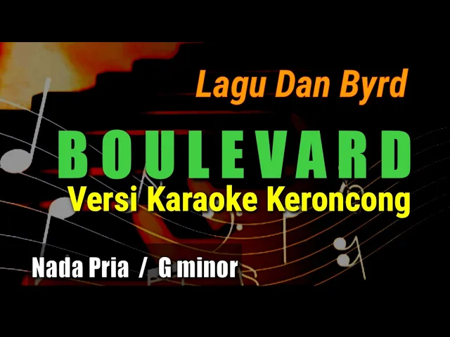 Download MP3 BOULEVARD || Dan Byrd VERSI KARAOKE KERONCONG NADA PRIA