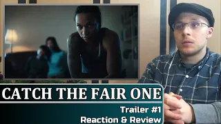 catch the fair one trailer 1 reaction u0026 review