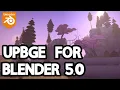 UPBGE 0 50 Has Been Released