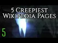 5 Creepy Wikipedia Pages that Will Freak You Out