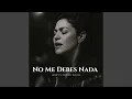 Lagu No Me Debes Nada