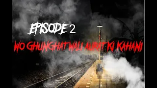 odisha real horror story episode 2 in hindi ek anjaan aurat