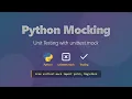 Python Mocking Tutorial Unit Testing with unittest mock for Beginners