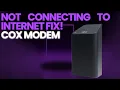 Cox Modem Installation Not Connecting to Internet Fix Complete Setup and Troubleshooting Guide