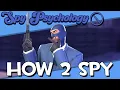 TF2 Spy Psychology - How To Play Spy